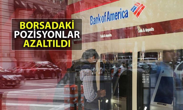 BofA’daki Yatırımcılar Borsada Satışa Geçti!