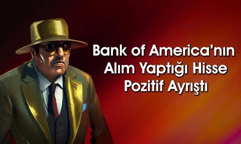 BofA’dan 494 TL Hedef Fiyatlı Hissede 716 Milyon TL’lik Alım