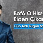 BofA’dan Borsaya Çelme: 2 Milyar TL’lik Satış Yapıldı