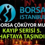 Borsa Hafta Kapanışında Düşüşünü Derinleştirdi