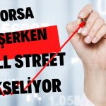 Borsa İstanbul Düşerken Wall Street’te Yılın En İyi Haftası Yaşandı