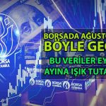 Borsada Ağustos Ayında Öne Çıkan Sektör ve Hisseler