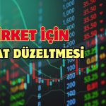 Borsada Fiyat Düzeltmesi: 5 Bedelsiz 1 Bedelli Bugün