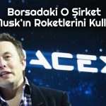 Gözde Teknoloji Şirketinden SpaceX ile İş Birliği!