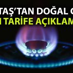 BOTAŞ’tan Açıklama: Doğal Gaz Tarifesinde Değişiklik Var mı?