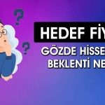 Bu Hissede Tavsiye Değişti: 995 TL’ye Ulaşabilir