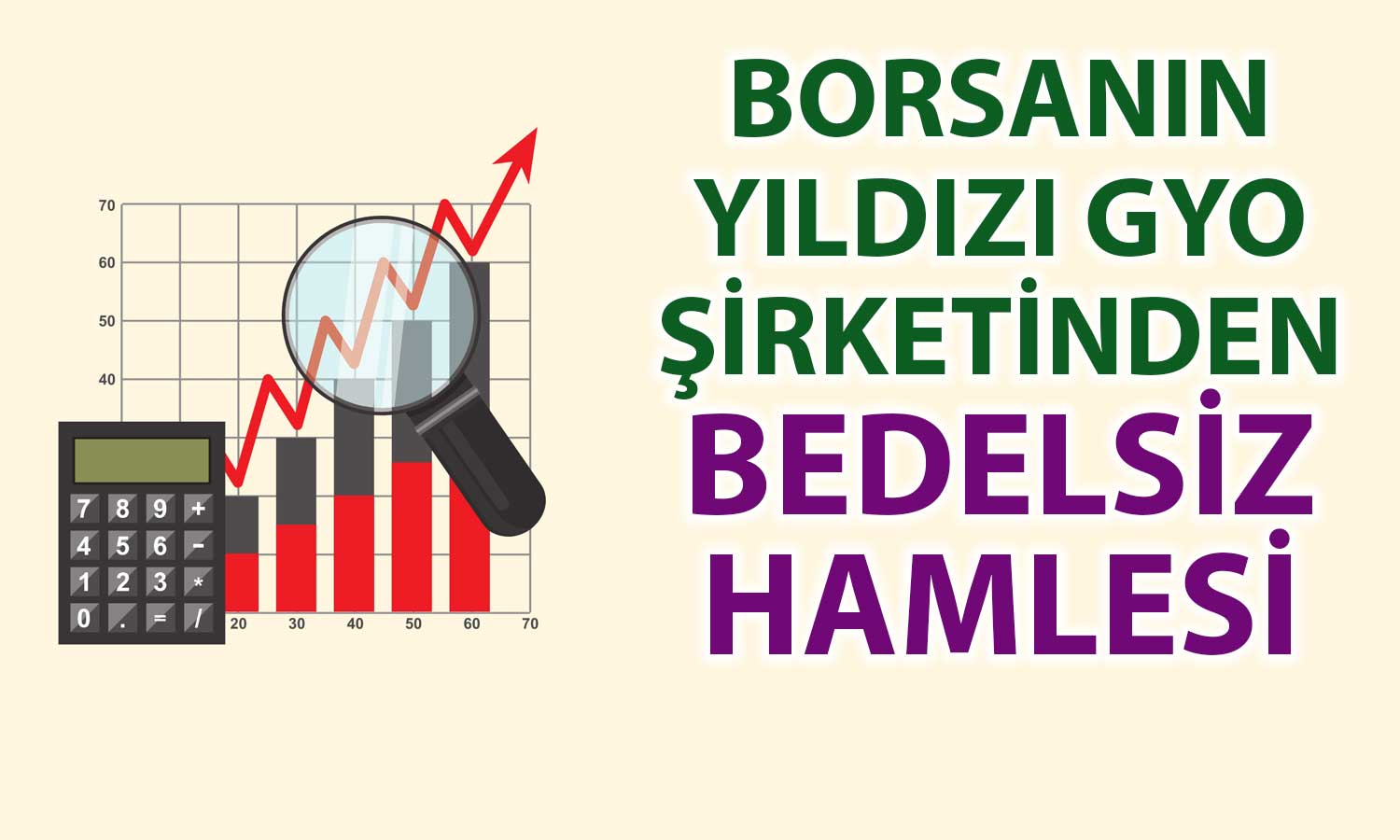 Bu Yıl Yüzde 180 Yükselen GYO Şirketinden Bedelsiz Kararı