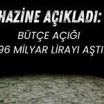 1 Yıl Önce Fazla Veren Bütçede 97 Milyar Lira Açık Var