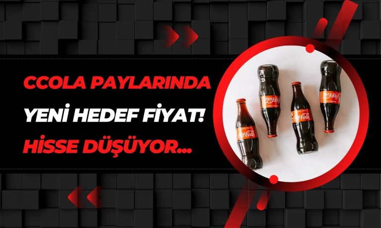 CCOLA için Yeni Hedef Fiyat! Hisse Neden Düşüyor?