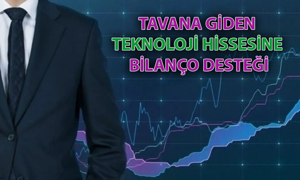 Cirosu Yüzde 50 Artan Teknoloji Şirketi Borsada Tavan Oldu