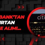Citibank Varlık Fonuna Eklenen Şirkette Büyük Alım Yaptı