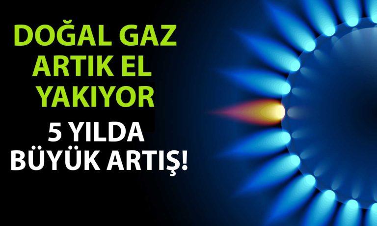 Doğal Gaz Fiyatı Son 5 Yılda 5 Kat Zamlandı