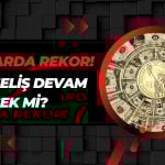 Dolarda Yeni Zirve Belirlendi! Yükseliş Sürecek mi?