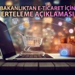 E-Ticarette İade Masraflarının Tüketiciye Yansıtılması Ertelendi