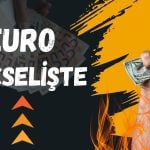 Euro Dolar Karşısında Atağa Geçti: Yükseliş Sürecek mi?