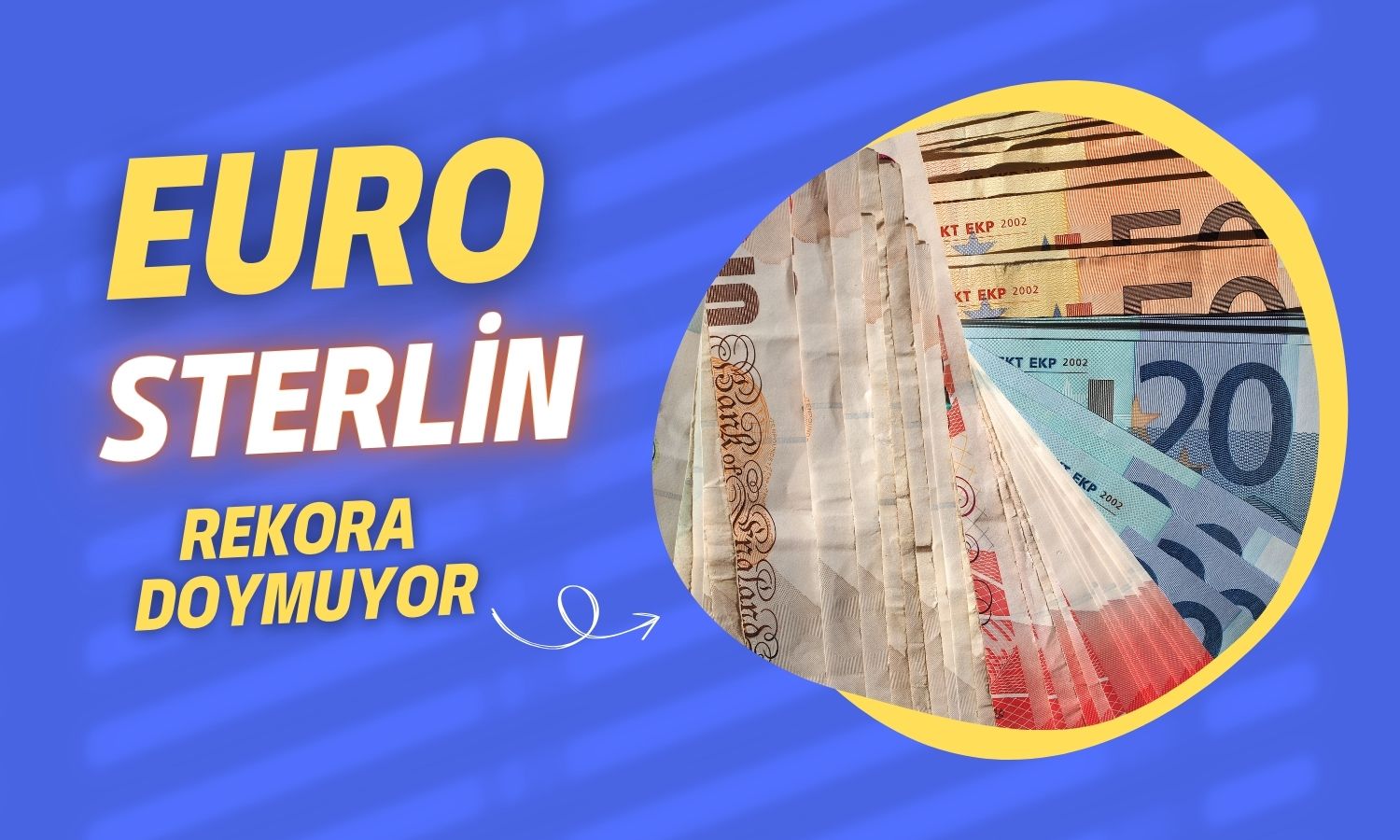 Euro ve Sterlin Rekor Serisini 4. Güne Taşırken Dolar Sakin