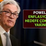 FED Başkanı Powell’dan Para Politikasında Değişim Sinyali