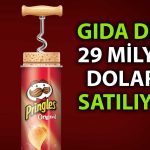 Gıda Sektöründe Dev Anlaşma Yolda: Pringles El Değiştiriyor