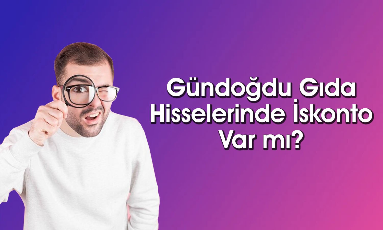 Gündoğdu Gıda Halka Arzına Girilir mi? Fiyat Uygun mu?