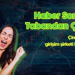 Halka Arz Çinle Ortak Girişim Şirketi Kuracak! Hisse Tabandan Çıktı