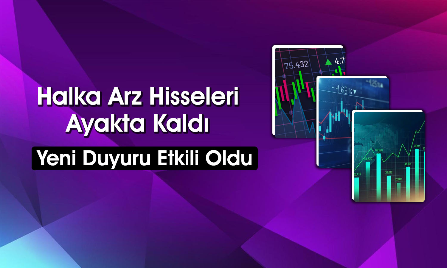 Halka Arz Hisseleri Yeni Sözleşmeyle Yükselişe Geçti