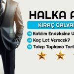 Halka Arz: Kıraç Galvaniz Hakkında Tüm Bilgiler