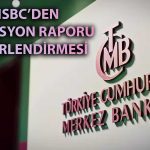 HSBC Ekonomisti TCMB Faiz İndirimi için Tarih Verdi
