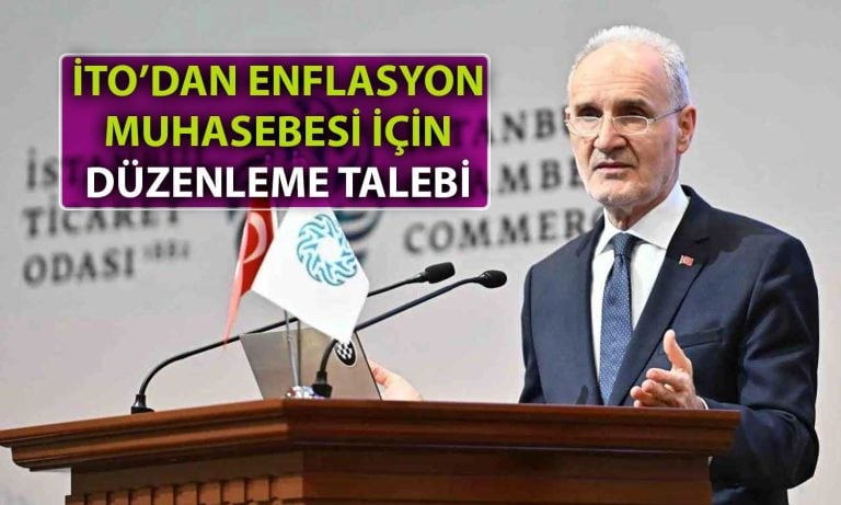 İTO Uyardı: Enflasyon Muhasebesi Yeni Yatırımları Etkileyebilir