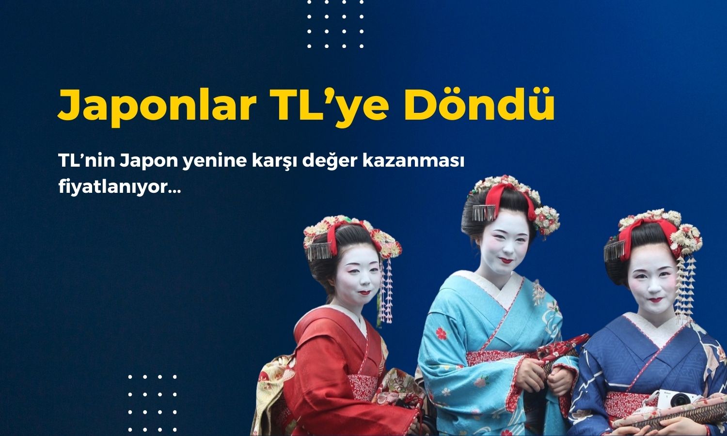 Japon ‘Ev Kadınları’ TL’ye Dönerken, Dolar Carry Trade Gözdesi