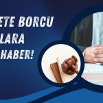 Gecikme Zammı ve Tecil Faiz Oranları Yükseltildi