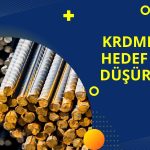 Kayıplar Derinleşti, KRDMD için Hedef Fiyatlar Belirlendi