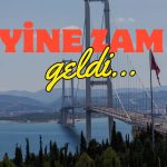 Köprü ve Otoyol Ücretlerine Yine Zam Geldi!