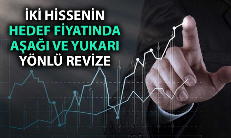 Model Portföyden Çıkarılan İki Hissenin Hedef Fiyatları Revize Edildi