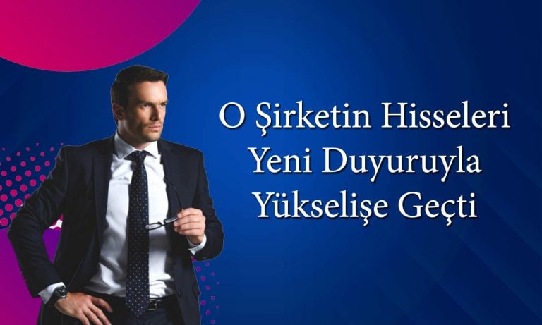 O Şirketten Ciroya Yeni Destek! Hisselere Nasıl Yansıdı?