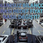 Otomotiv Devi için Bilanço Sonrası Yeni Hedef Fiyatlar!