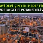 Petrol Devi için Hedef Fiyat Düşürüldü: TUT Tavsiyesi Korundu
