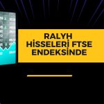 Rekor Serisiyle Dikkat Çeken Hisseler FTSE Endeksine Dahil Oldu