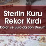 Sterlin Türk Lirası Karşısında Yeni Zirvede