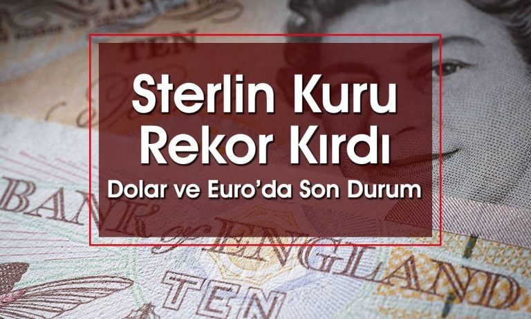 Sterlin Türk Lirası Karşısında Yeni Zirvede