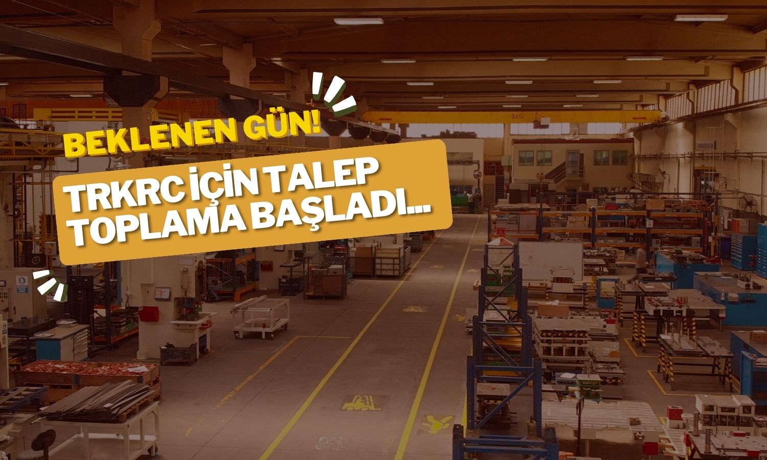 Talep Toplama Başlıyor! TCKRC için Beklenen Gün