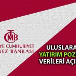 TCMB Açıkladı: UYP Açığı Haziran’da 300 Milyar Doları Aştı