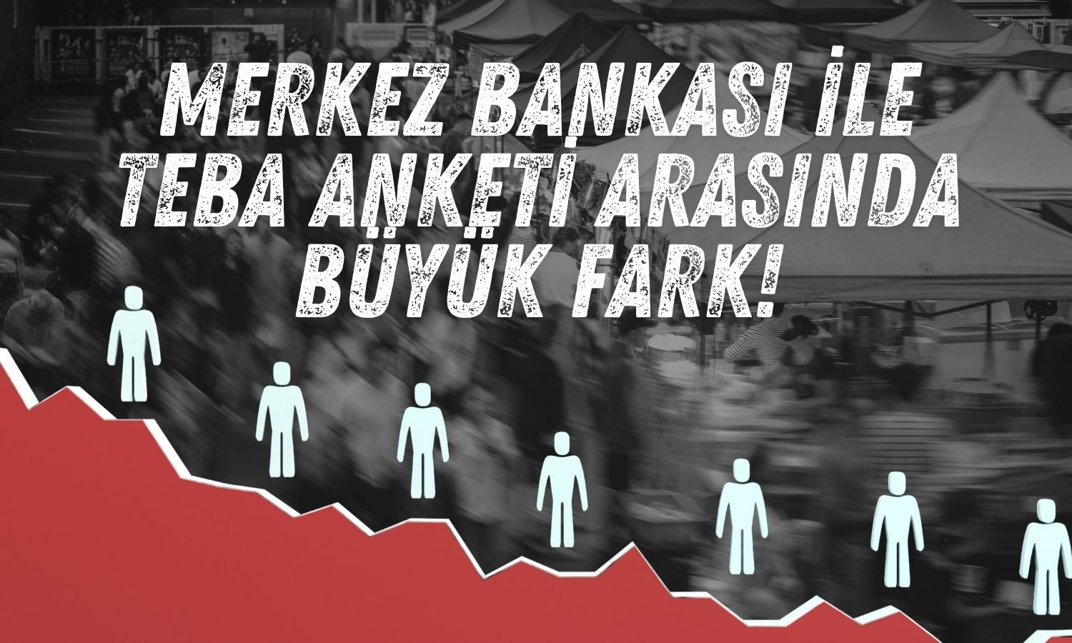 TCMB Yüzde 73, TEBA Yüzde 101 Ölçtü! Hanehalkı Ne Bekliyor?