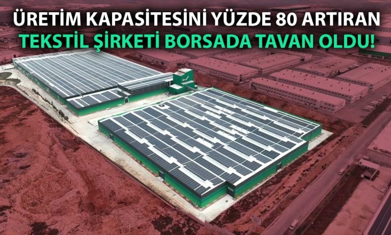 Tekstil Şirketi Yeni Yatırım Açıklaması Sonrası Tavan Oldu!