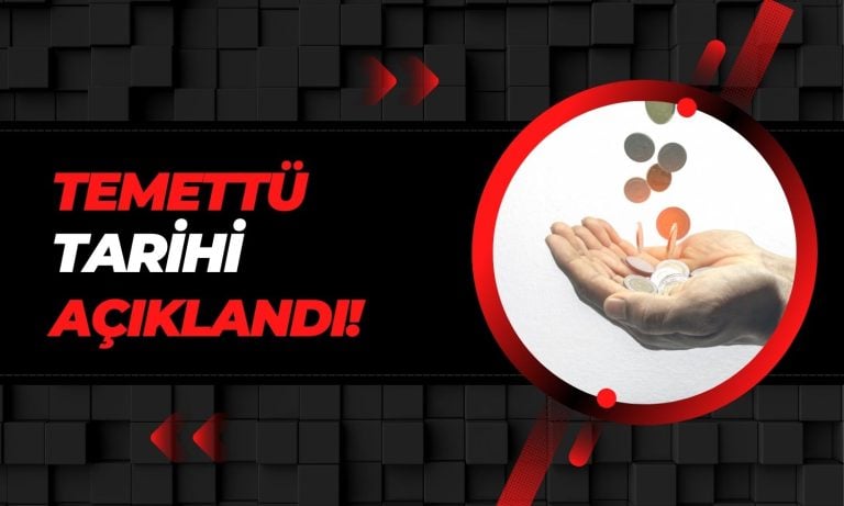 Temettü Kesinleşti, Bu Tarihlere Dikkat!