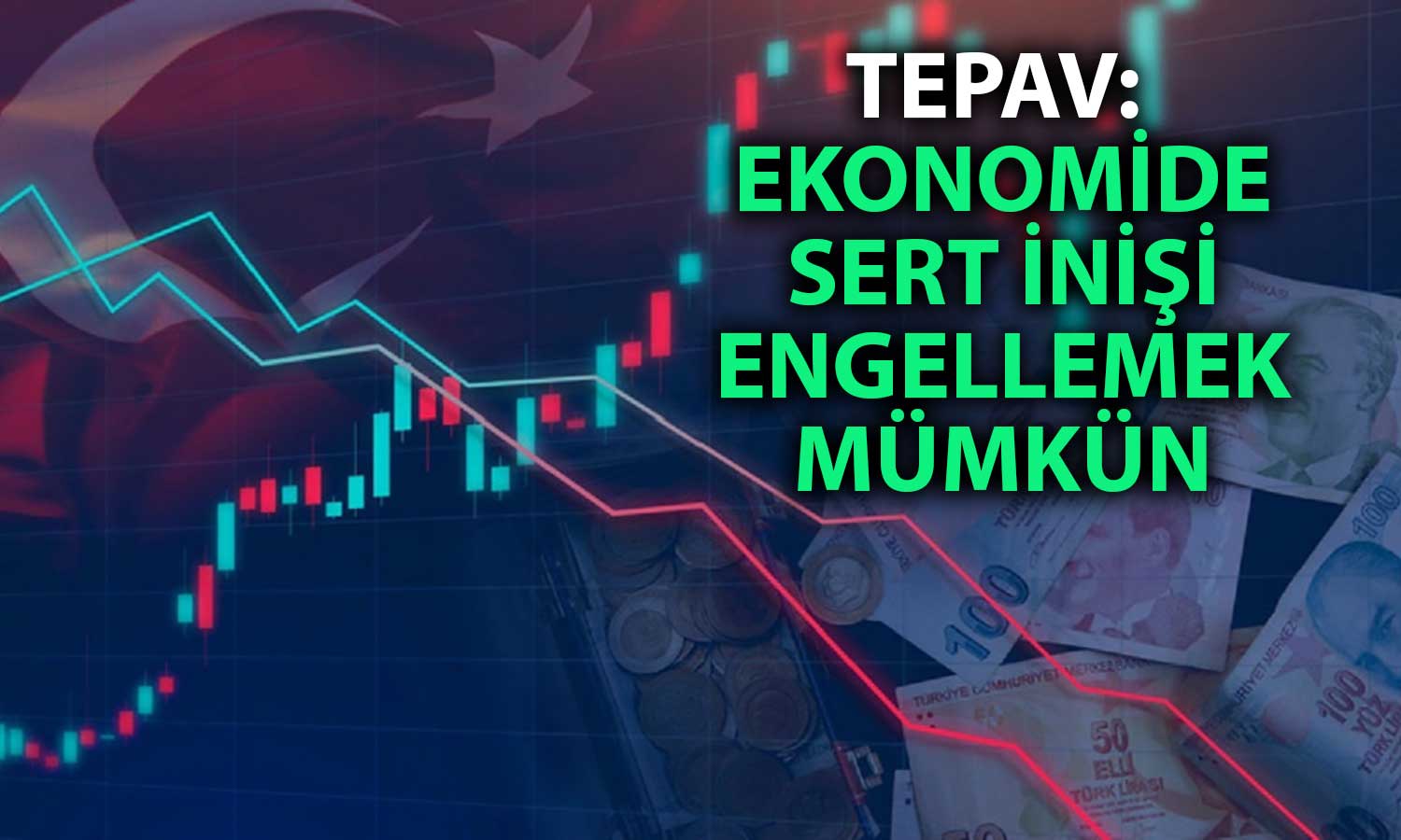 TEPAV’dan Yeni Rapor: Ekonomide Mevcut Duruş Korunmalı
