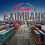 Türk Eximbank’tan İhracat için Yeni Finansman Duyurusu