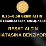 Vatandaş Gram Altın Alamıyor, Üretim Yasağı Kalkmalı