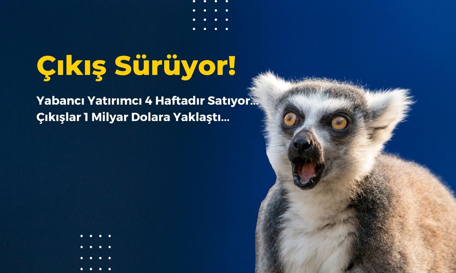 Yabancı Arkasına Bakmıyor! Çıkışlar 1 Milyar Dolara Yaklaştı