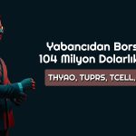 Yabancılar Bu Hisseleri Havada Kaptı: Halka Arz Listede