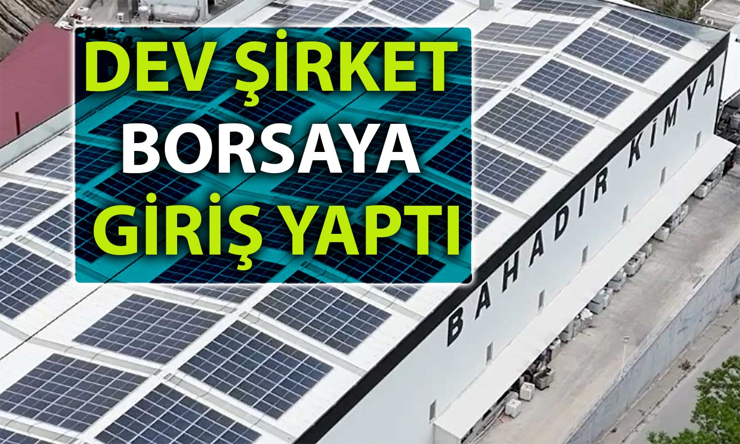 Yeni Halka Arz Bahadır Kimya İşleme Başladı: Hisse Tavan mı?